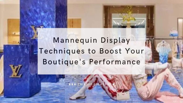 Mannequin Display Techniques to Boost Your Boutique's Performance